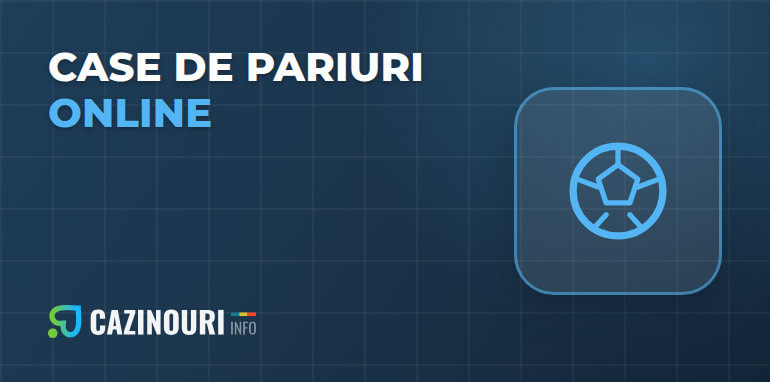 Case de pariuri online