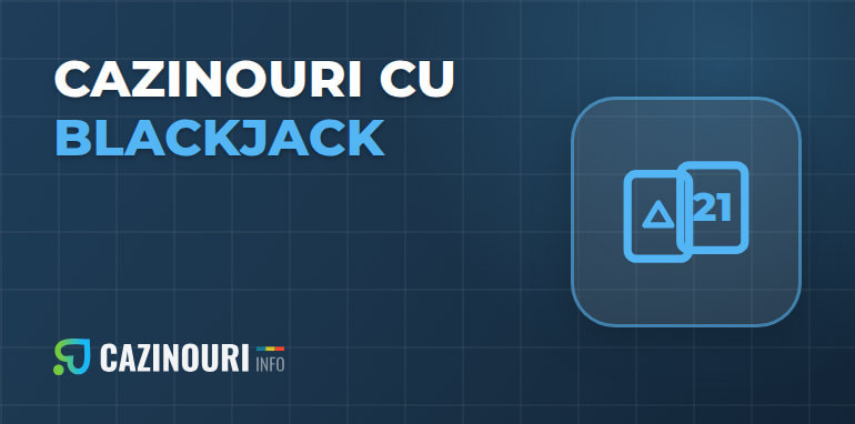 Cazinouri online cu blackjack