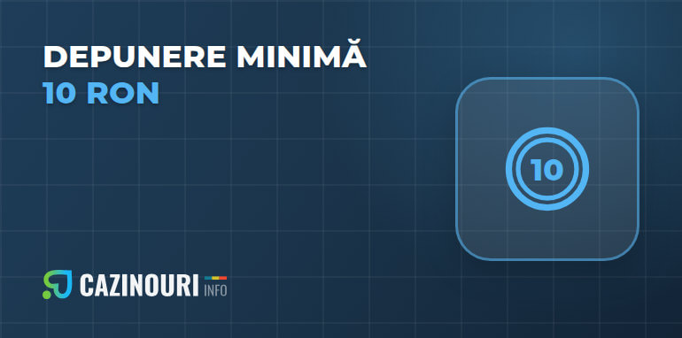 Cazinouri cu depunere minimă de 10 RON